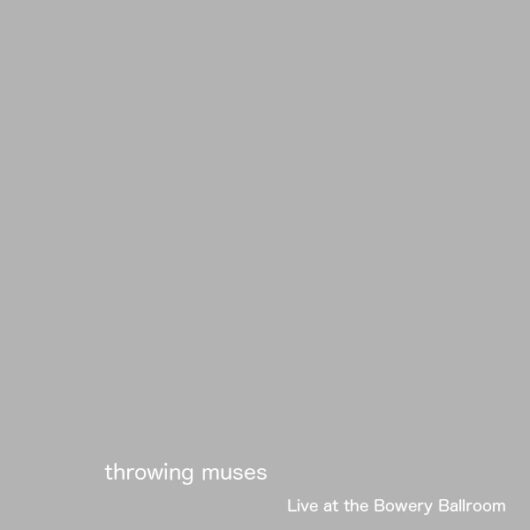 Throwing Muses - Live At The Bowery Ballroom (download)
